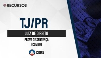 Recurso | Concurso | Juiz de Direito do Paraná (TJ/PR) | Sentença (COMBO)